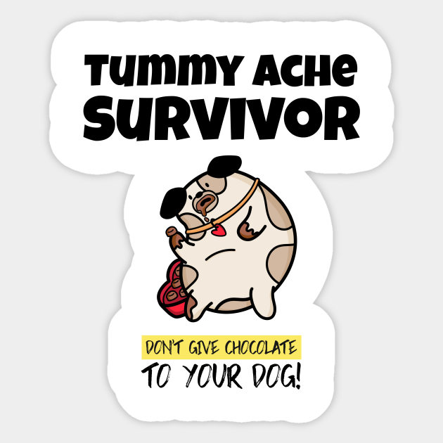 Tummy Ache Survivor Dog Tummy Ache Survivor Sticker TeePublic